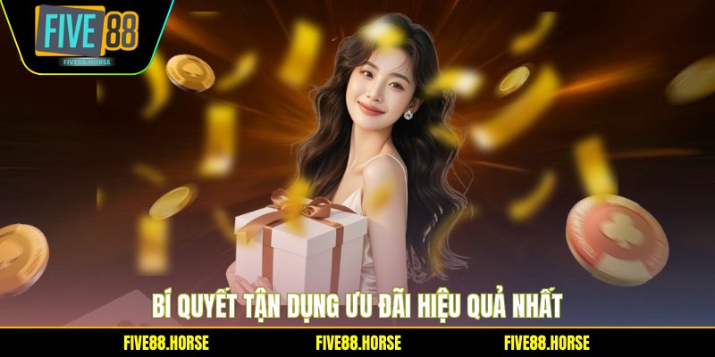 Bí quyết tận dụng ưu đãi hiệu quả nhất