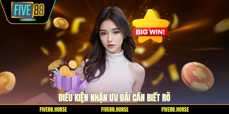 Điều kiện nhận ưu đãi cần biết rõ