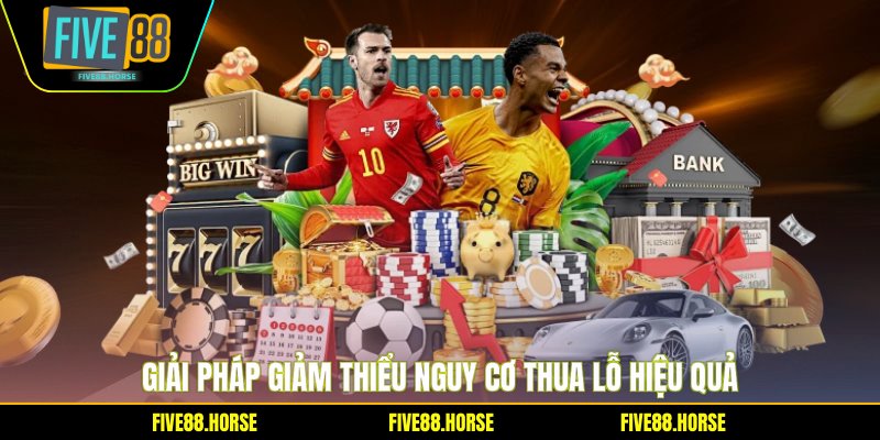 Giải pháp giảm thiểu nguy cơ thua lỗ hiệu quả