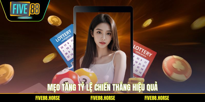 Mẹo tăng tỷ lệ chiến thắng hiệu quả