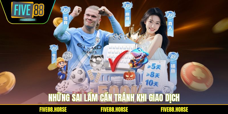 Những sai lầm cần tránh khi giao dịch