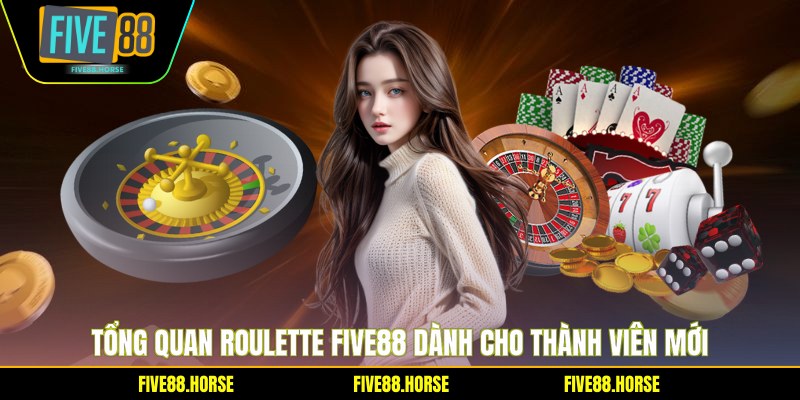 Tổng quan Roulette Five88 dành cho thành viên mới